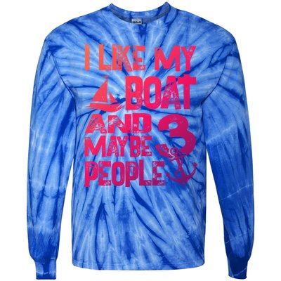 Boats Lover I Like My Boat And Maybe 3 People Boating Gift Tie-Dye Long Sleeve Shirt