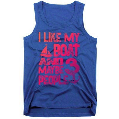 Boats Lover I Like My Boat And Maybe 3 People Boating Gift Tank Top