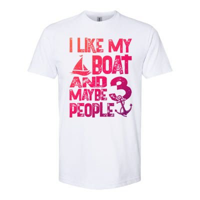 Boats Lover I Like My Boat And Maybe 3 People Boating Gift Softstyle CVC T-Shirt