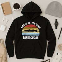 Barracuda Life Is Better With Barracudas Hoodie