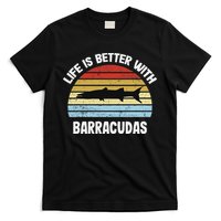 Barracuda Life Is Better With Barracudas T-Shirt