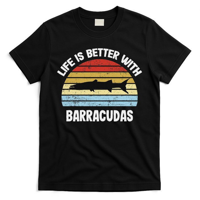 Barracuda Life Is Better With Barracudas T-Shirt