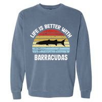 Barracuda Life Is Better With Barracudas Garment-Dyed Sweatshirt