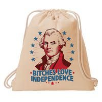 Bitches Love Independence Funny Founding Fathers 4th Of July Drawstring Bag