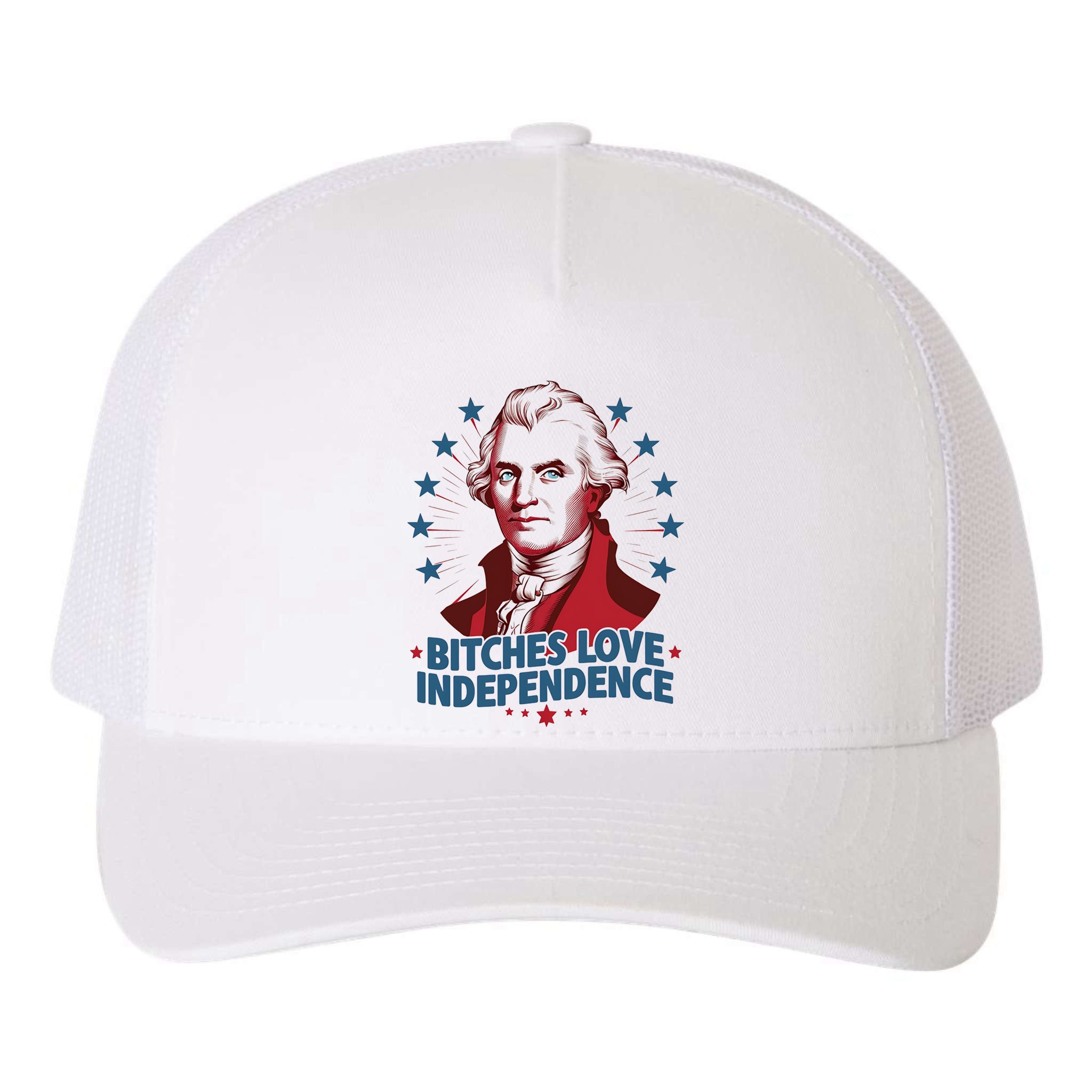 Bitches Love Independence Funny Founding Fathers 4th Of July Yupoong Adult 5-Panel Trucker Hat