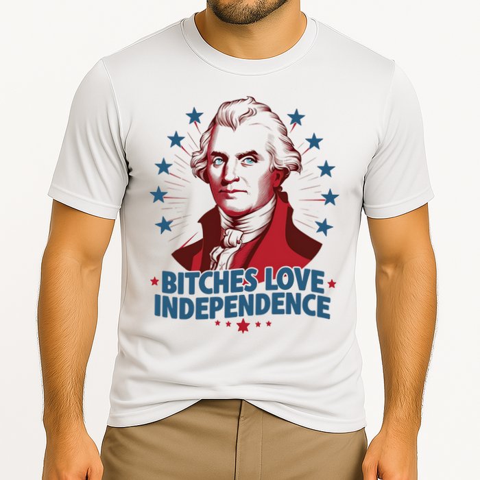 Bitches Love Independence Funny Founding Fathers 4th Of July Cooling Performance Crew T-Shirt