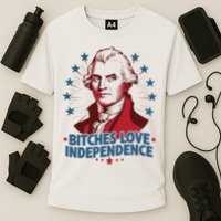 Bitches Love Independence Funny Founding Fathers 4th Of July Cooling Performance Crew T-Shirt