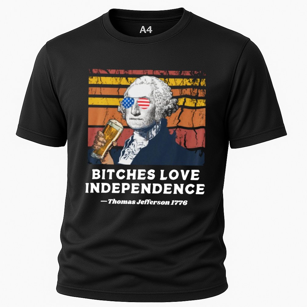 Bitches Love Independence Funny Founding Fathers 4th Of July Performance Shirt