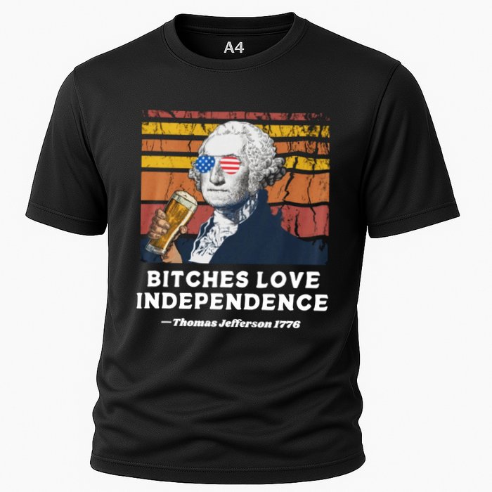 Bitches Love Independence Funny Founding Fathers 4th Of July Cooling Performance Crew T-Shirt