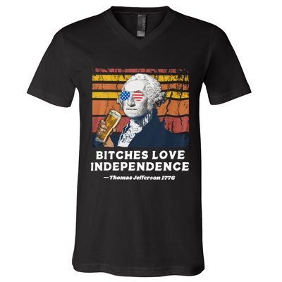 Bitches Love Independence Funny Founding Fathers 4th Of July V-Neck T-Shirt
