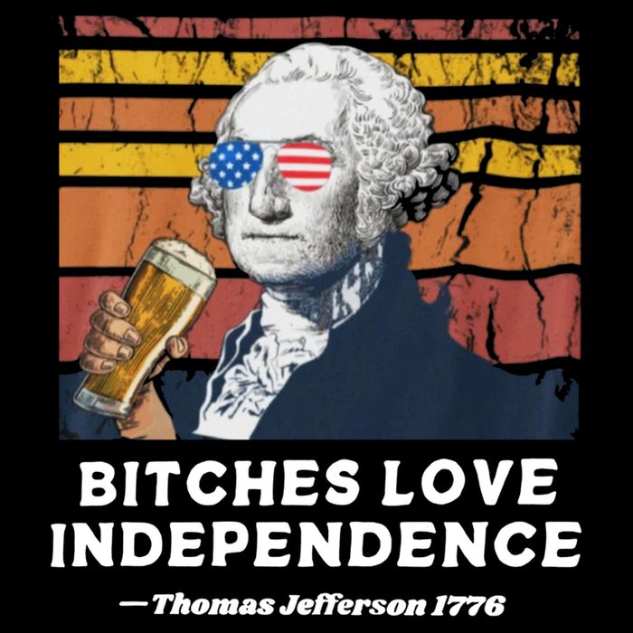 Bitches Love Independence Funny Founding Fathers 4th Of July Bucket Hat
