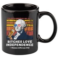 Bitches Love Independence Funny Founding Fathers 4th Of July 11oz C Handle Ceramic Mug