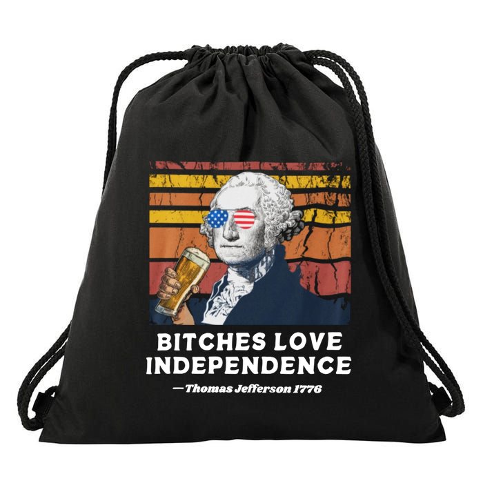 Bitches Love Independence Funny Founding Fathers 4th Of July Drawstring Bag