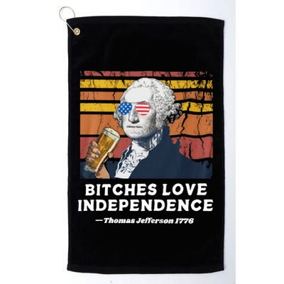 Bitches Love Independence Funny Founding Fathers 4th Of July Golf Towel