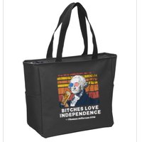 Bitches Love Independence Funny Founding Fathers 4th Of July Zip Tote Bag