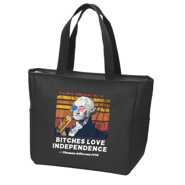 Bitches Love Independence Funny Founding Fathers 4th Of July Zip Tote Bag