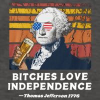 Bitches Love Independence Funny Founding Fathers 4th Of July Vector Backpack