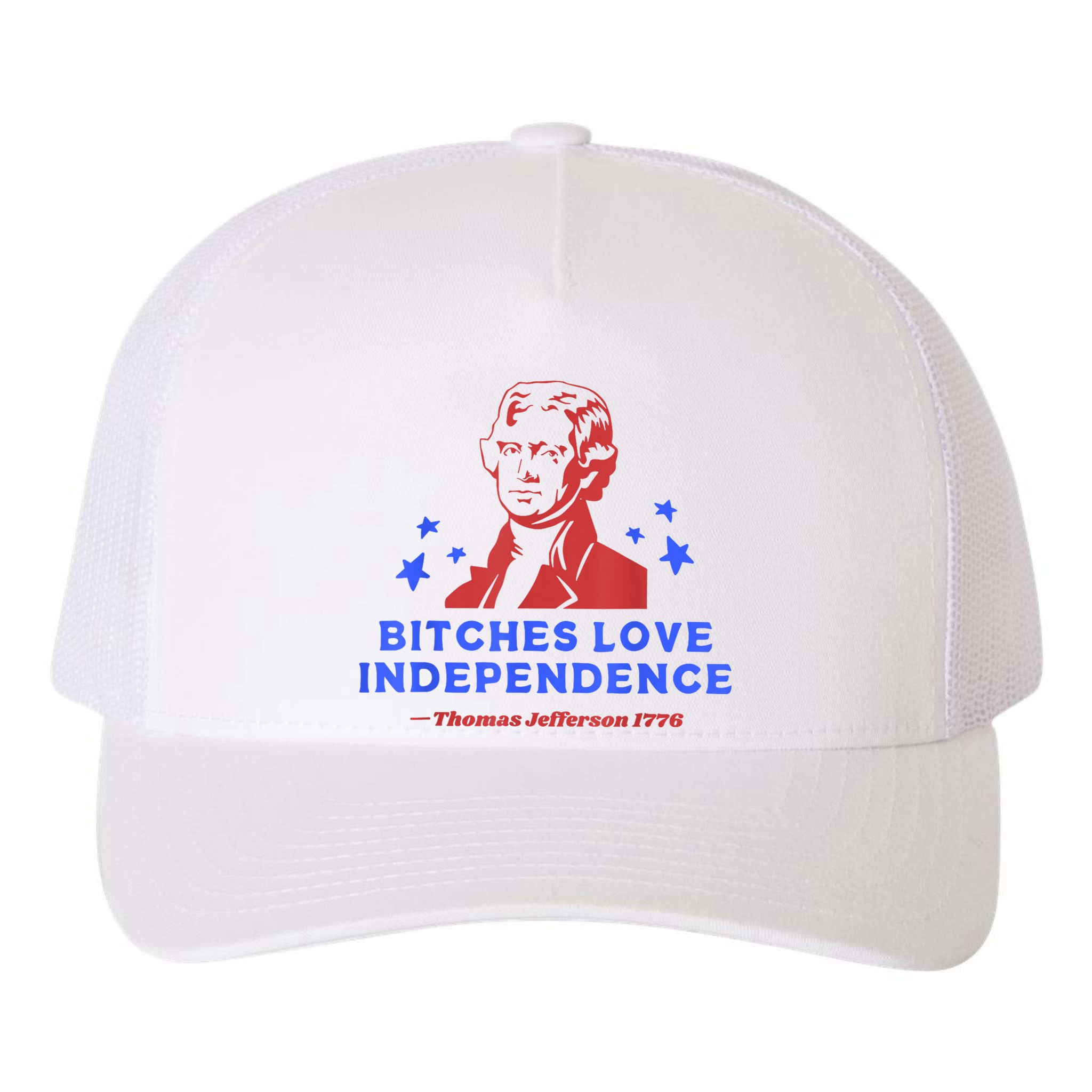 Bitches Love Independence Funny Founding Fathers 4th Of July Yupoong Adult 5-Panel Trucker Hat