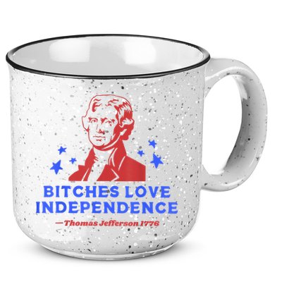 Bitches Love Independence Funny Founding Fathers 4th Of July 15oz Campfire Ceramic Mug