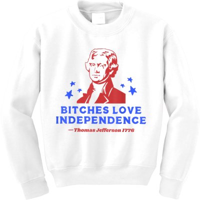 Bitches Love Independence Funny Founding Fathers 4th Of July Kids Sweatshirt
