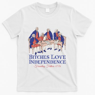 Bitches Love Independence 4th Of July T-Shirt