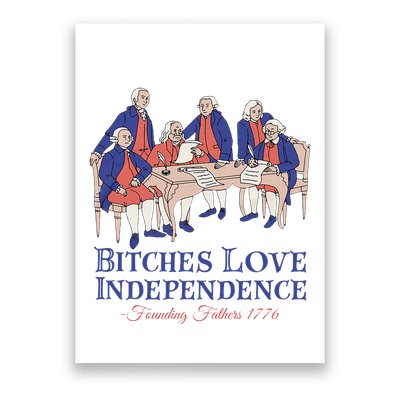 Bitches Love Independence 4th Of July Poster