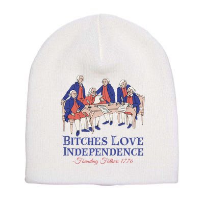 Bitches Love Independence 4th Of July Short Acrylic Beanie