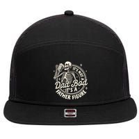 Beer Lover Ing ItS Not A Dad Bod ItS A Father Figure Gift 7 Panel Mesh Trucker Snapback Hat