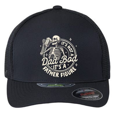 Beer Lover Ing ItS Not A Dad Bod ItS A Father Figure Gift Flexfit Unipanel Trucker Cap