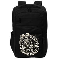 Beer Lover Ing ItS Not A Dad Bod ItS A Father Figure Gift Impact Tech Backpack