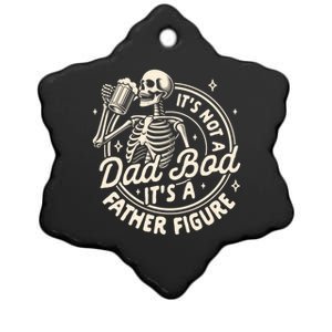 Beer Lover Ing ItS Not A Dad Bod ItS A Father Figure Gift Ceramic Star Ornament