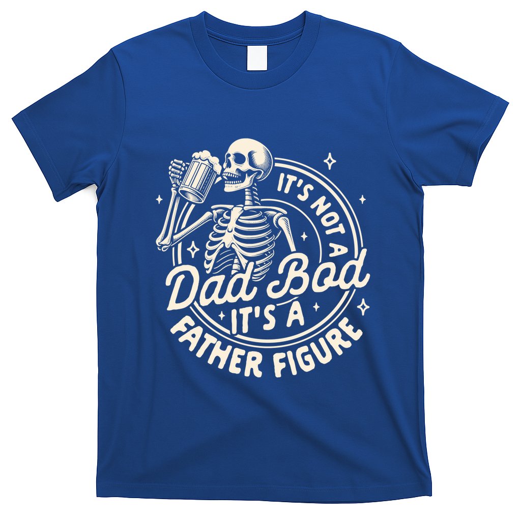 Beer Lover Ing ItS Not A Dad Bod ItS A Father Figure Gift T-Shirt