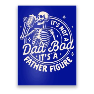 Beer Lover Ing ItS Not A Dad Bod ItS A Father Figure Gift Poster