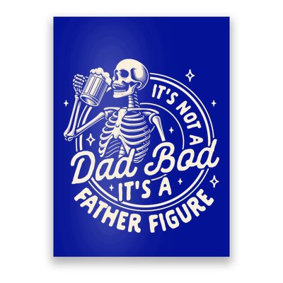 Beer Lover Ing ItS Not A Dad Bod ItS A Father Figure Gift Poster