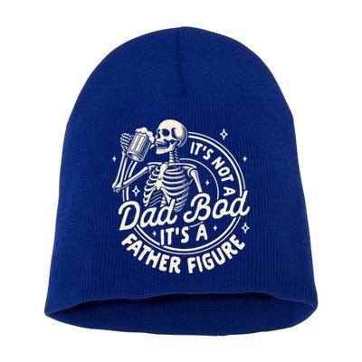 Beer Lover Ing ItS Not A Dad Bod ItS A Father Figure Gift Short Acrylic Beanie
