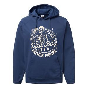 Beer Lover Ing ItS Not A Dad Bod ItS A Father Figure Gift Performance Fleece Hoodie