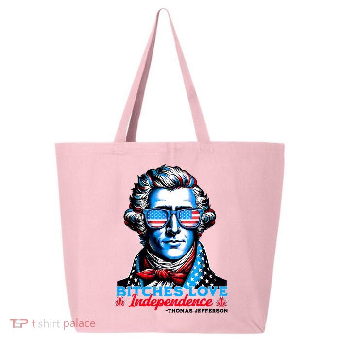 Bitches Love Independence Funny 4th Of July Thomas Jefferson 25L Jumbo Tote