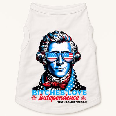 Bitches Love Independence Funny 4th Of July Thomas Jefferson Doggie Tank