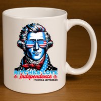Bitches Love Independence Funny 4th Of July Thomas Jefferson 11oz C Handle Ceramic Mug