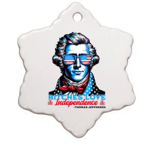 Bitches Love Independence Funny 4th Of July Thomas Jefferson Ceramic Star Ornament