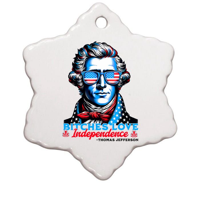 Bitches Love Independence Funny 4th Of July Thomas Jefferson Ceramic Star Ornament