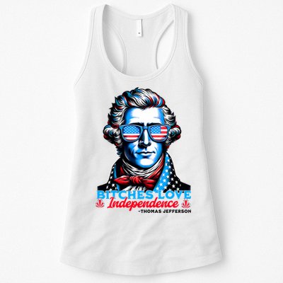 Bitches Love Independence Funny 4th Of July Thomas Jefferson Womens Tank Top