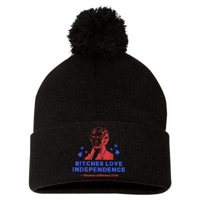 Bitches Love Independence Thomas Jefferson 1776 4th Of July Pom Pom 12in Knit Beanie