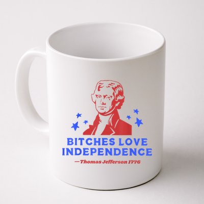 Bitches Love Independence Thomas Jefferson 1776 4th Of July Mug