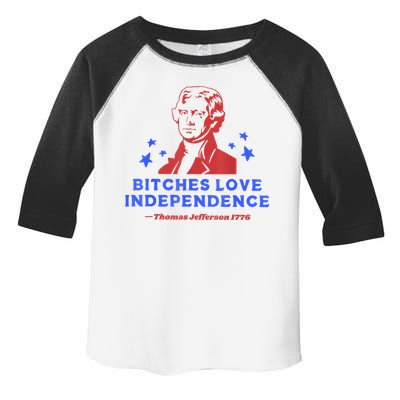 Bitches Love Independence Thomas Jefferson 1776 4th Of July Toddler Fine Jersey T-Shirt
