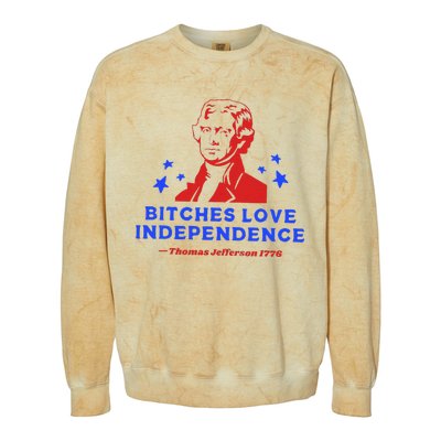 Bitches Love Independence Funny Founding Fathers Colorblast Crewneck Sweatshirt