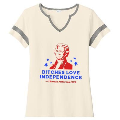 Bitches Love Independence Funny Founding Fathers Ladies Halftime Notch Neck Tee