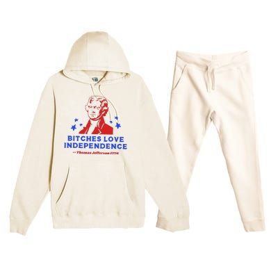 Bitches Love Independence Funny Founding Fathers Premium Hooded Sweatsuit Set