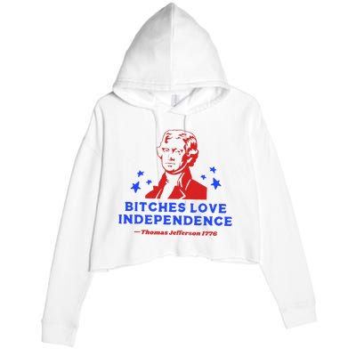 Bitches Love Independence Funny Founding Fathers Crop Fleece Hoodie