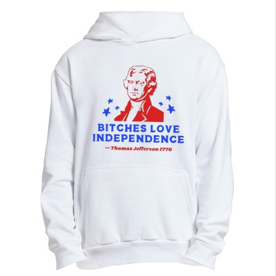 Bitches Love Independence Funny Founding Fathers Urban Pullover Hoodie